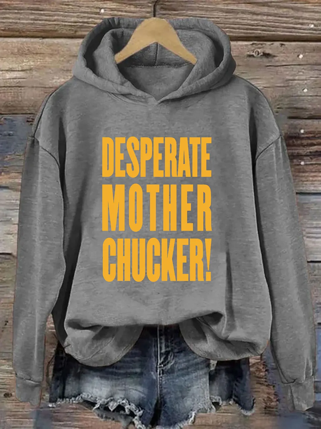 Desperate Mother Chucker Hoodie