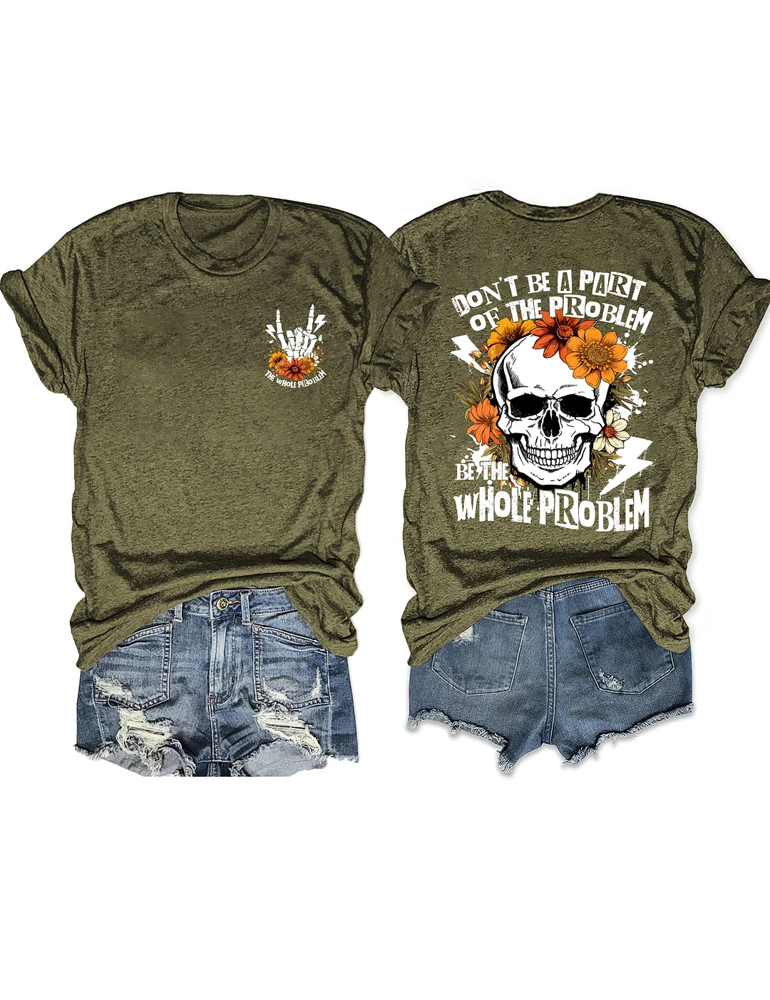 Don‘t Be Part Of The Problem Be The Whole Problem T-Shirt