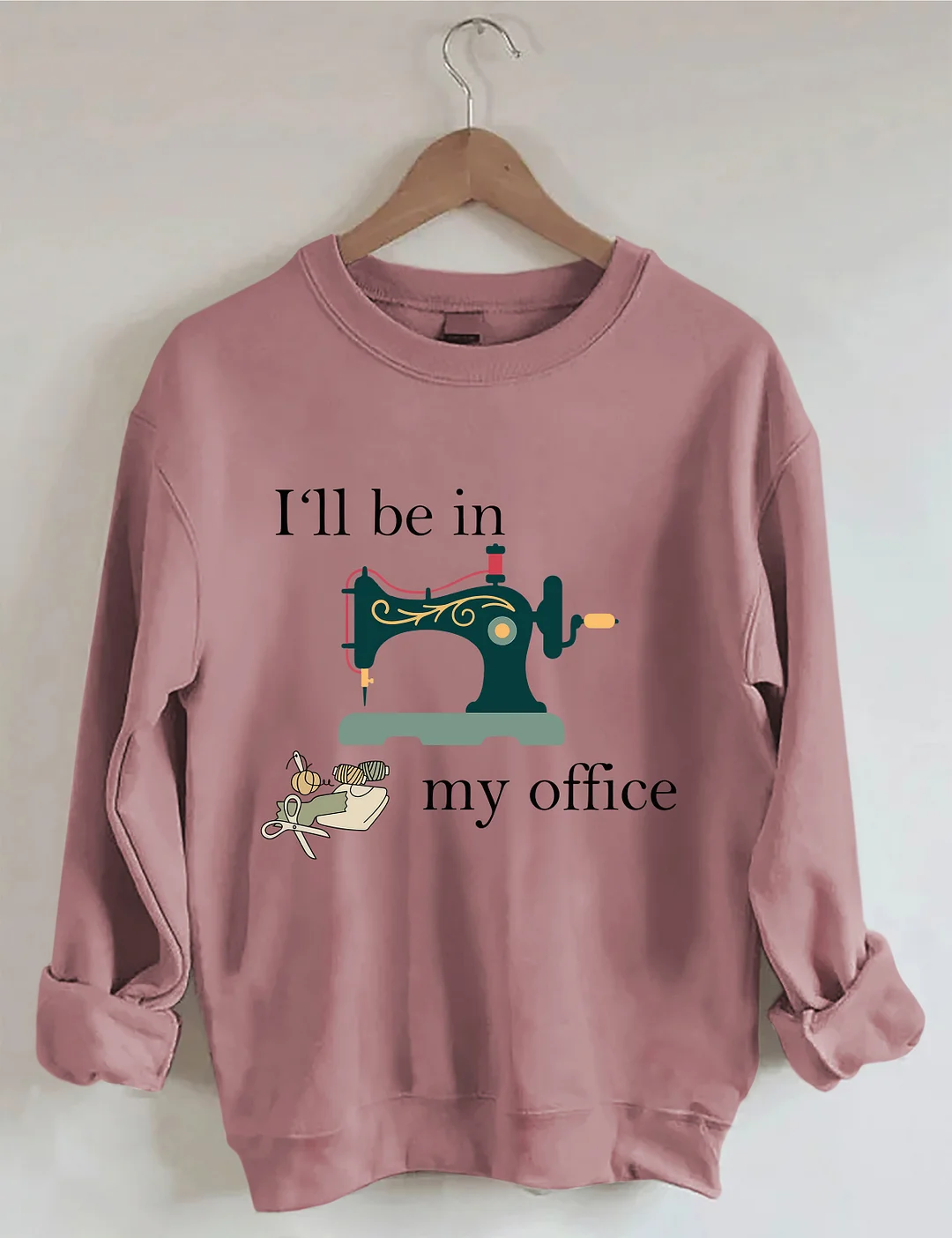 I'll Be In My Office Sweatshirt