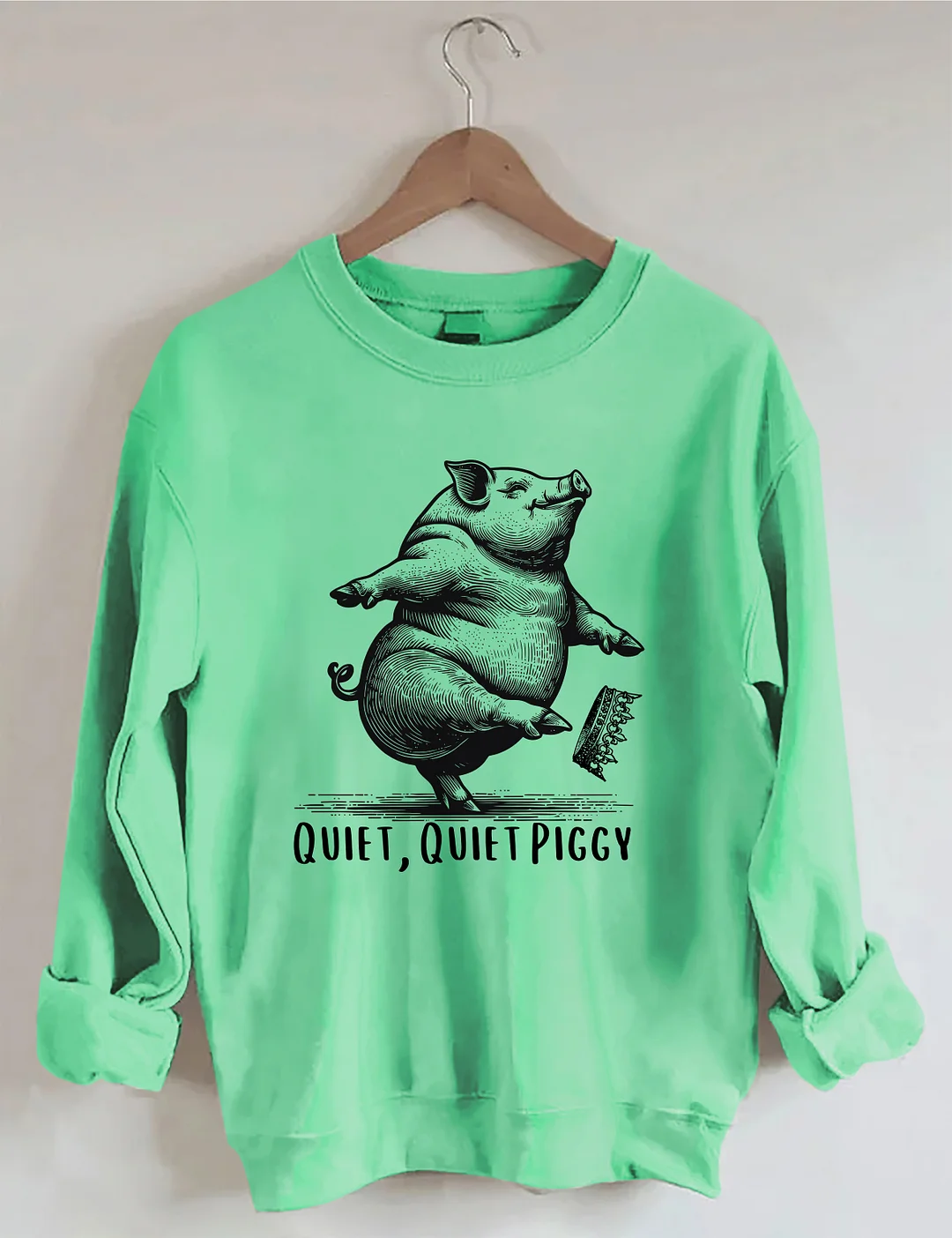 Quiet Quiet Piggy Sweatshirt