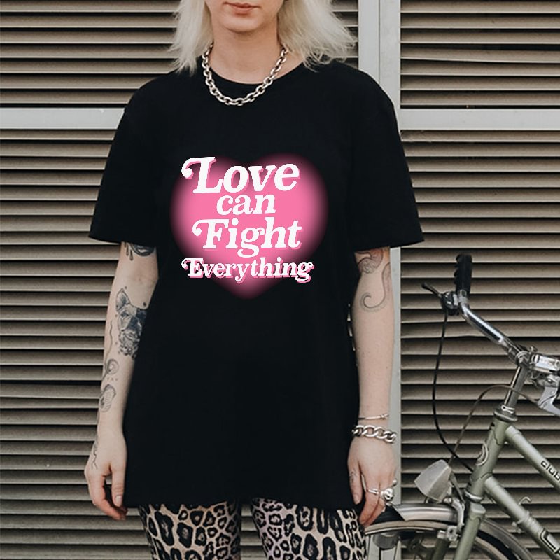 Love Can Fight Everything Printed Casual T-shirt - Krazyskull