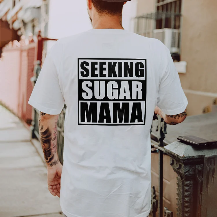 Seeking Sugar Mama T-shirt