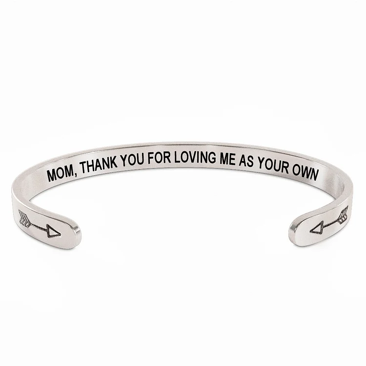 For Mom - Thank You For Loving Me As Your Own Bracelet