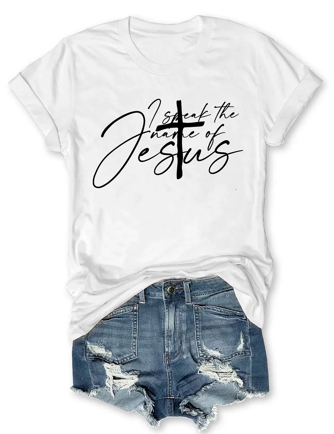 I Speak The Name Of Jesus T-shirt