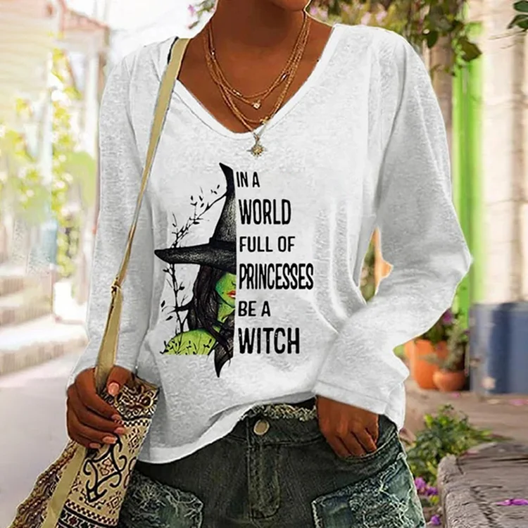 VChics In A World Full of Princess Be A Witch Print T-Shirt