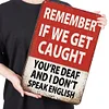 Warning If We Get Caught - Vintage Metal Signs(12*16Inch) - Warning