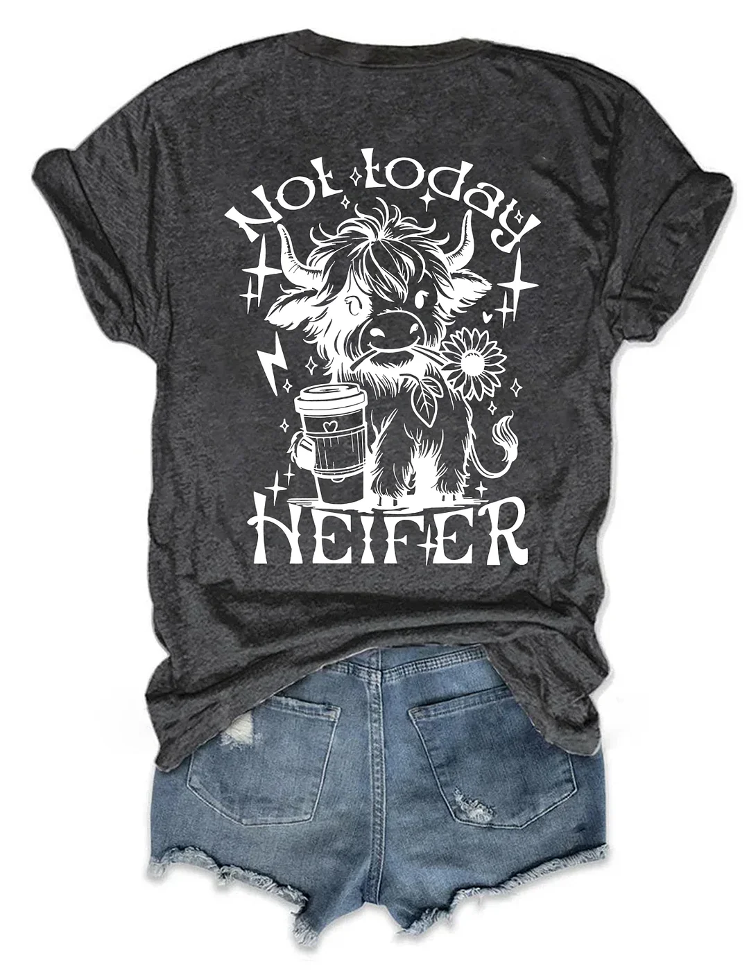 Not Today Heifer T-Shirt