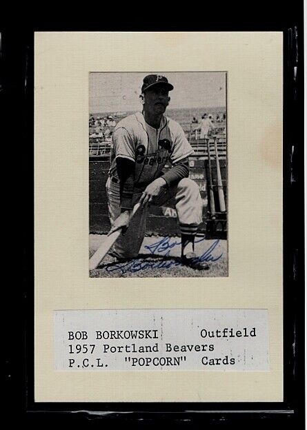 1957 BRODER BOB BORKOWSKI-PORTLAND BEAVERS AUTOGRAPHED CUT W/Photo Poster painting-d.2017