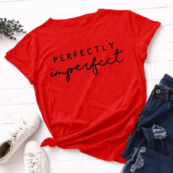 Women Fashion Perfectly Imperfect T-Shirts Summer Short Sleeve Graphic Tee Feminist Shirt Casual O-neck T Shirts Tops Motivational Shirt