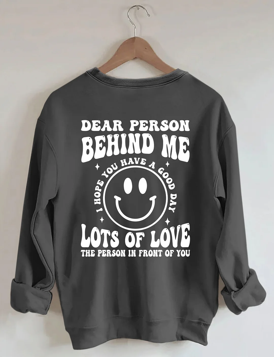 Dear Person Behind  Me Sweatshirt