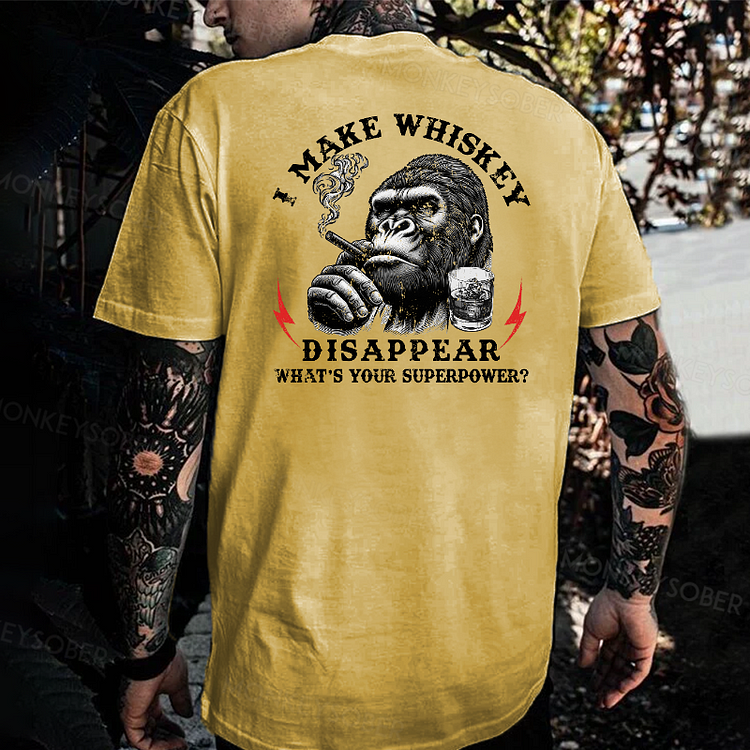 I Make Whiskey Disappear. What’S Your Superpower?T-shirt