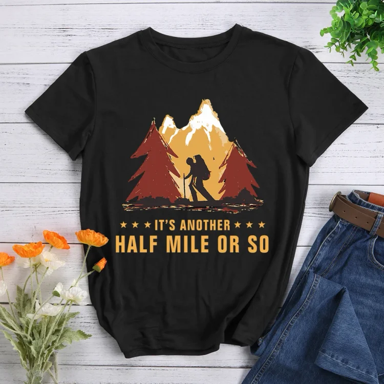 AL™  It's Another Half Mile Or So Hiking Tee-011928-Annaletters