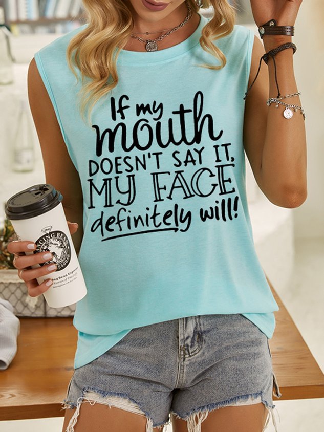 If Mouth Doesn't Say It My Face Definitely Will Tank Top