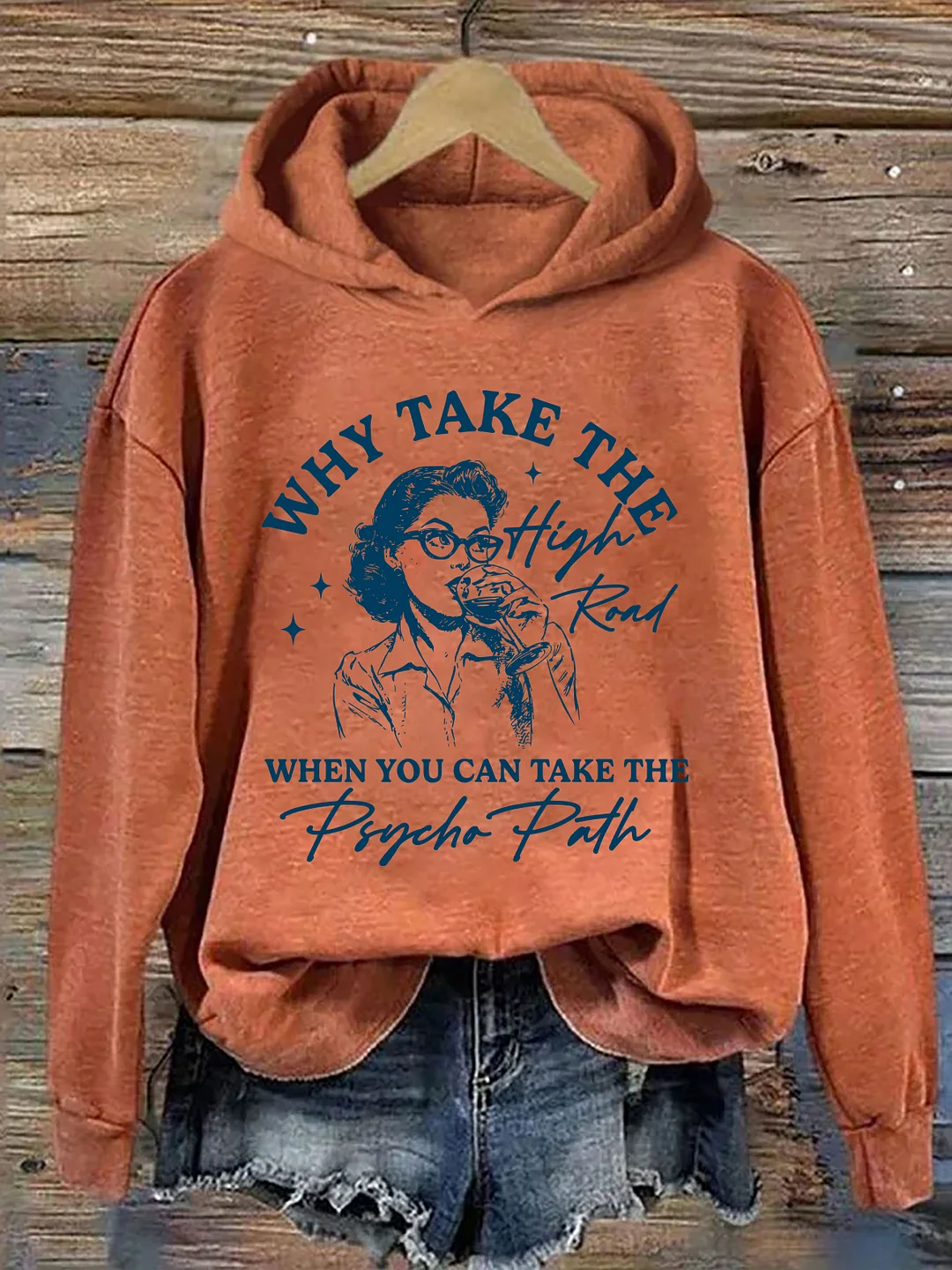 Why Take The High Road When You Can Take The Psycho Path Hoodie