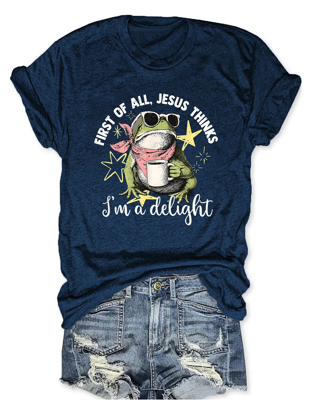 First Of All Jesus Thinks I'm A Delight Frog T-shirt