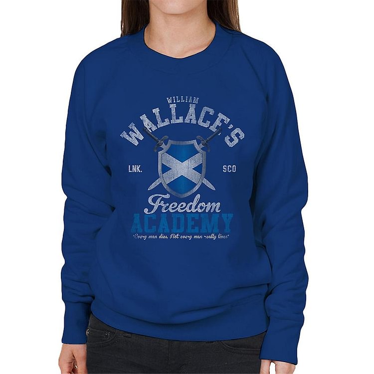 Braveheart William Wallace Freedom Academy Women's Sweatshirt