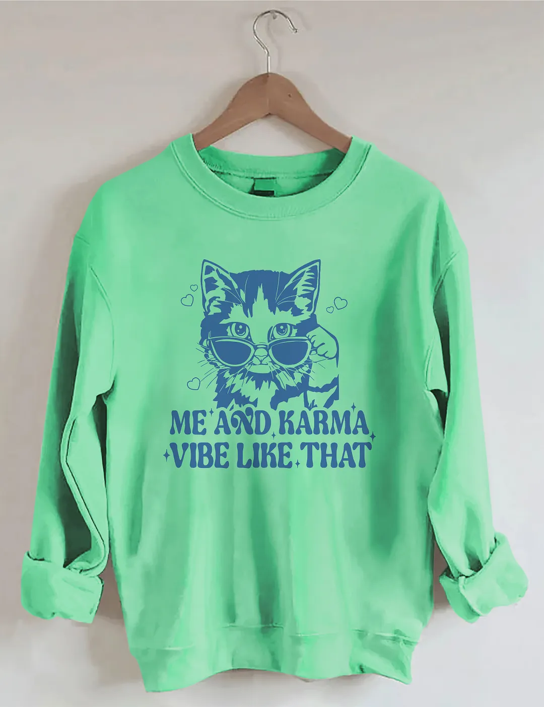 Me And The Karma Vibe Like That Sweatshirt