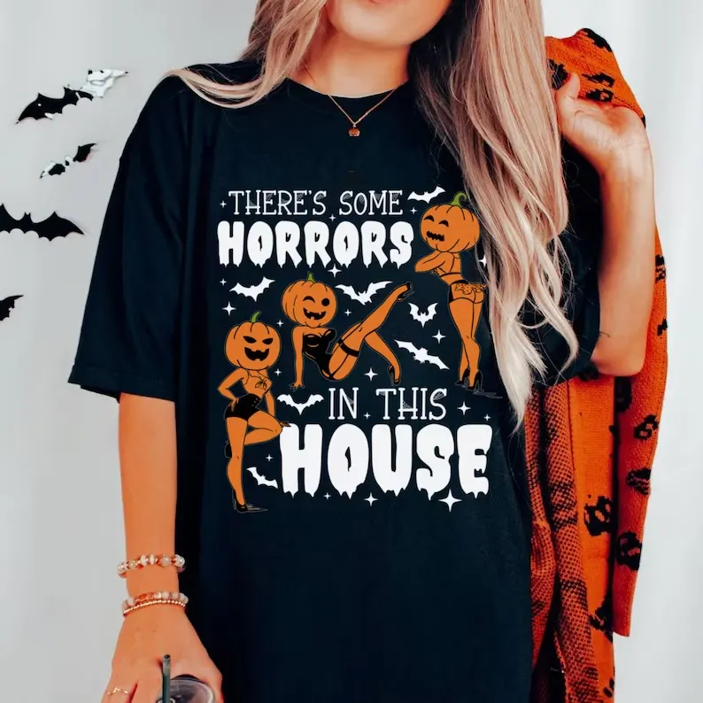 There's Some Horrors In This House Shirt