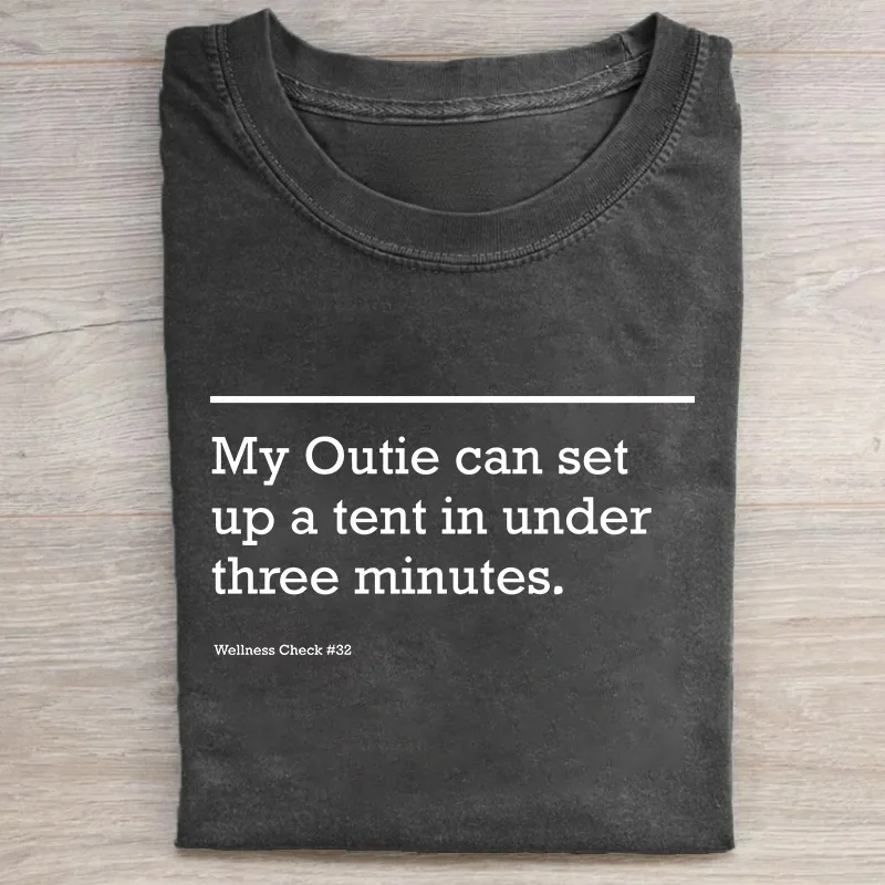  My Outie Can Set Up A Tent In Under Three Minutes T-shirt 