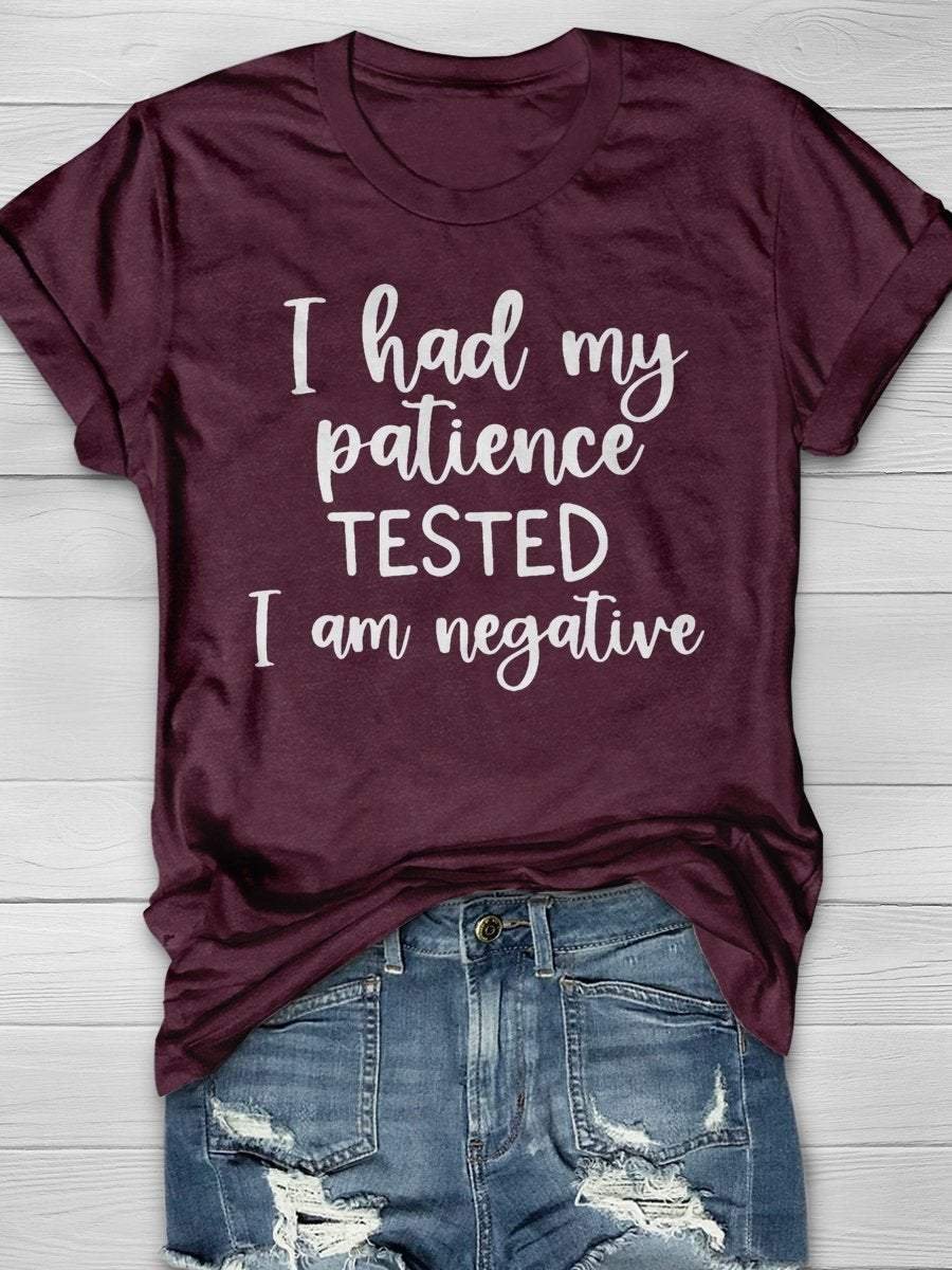 I Had My Patience Tested It's Negative Funny Print Short Sleeve T-shirt