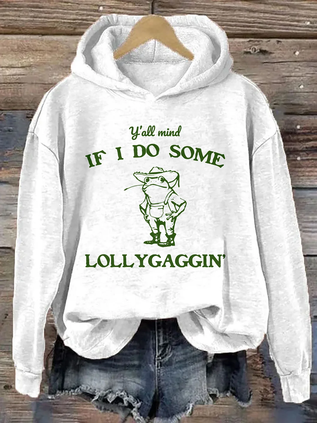 Y'all Mind If I Do Some Lollygaggin Hoodie