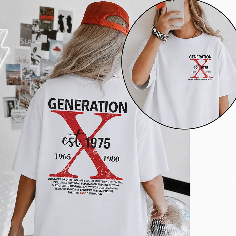 Custom Birth Year Generation X Unisex T-Shirt, Sweatshirt & Hoodie - Raised on Hose Water & Neglect FAFO Comfort Wear