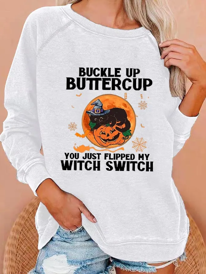 Women's Funny Halloween Buckle Up Buttercup You Just Flipped My Witch Sweatshirt