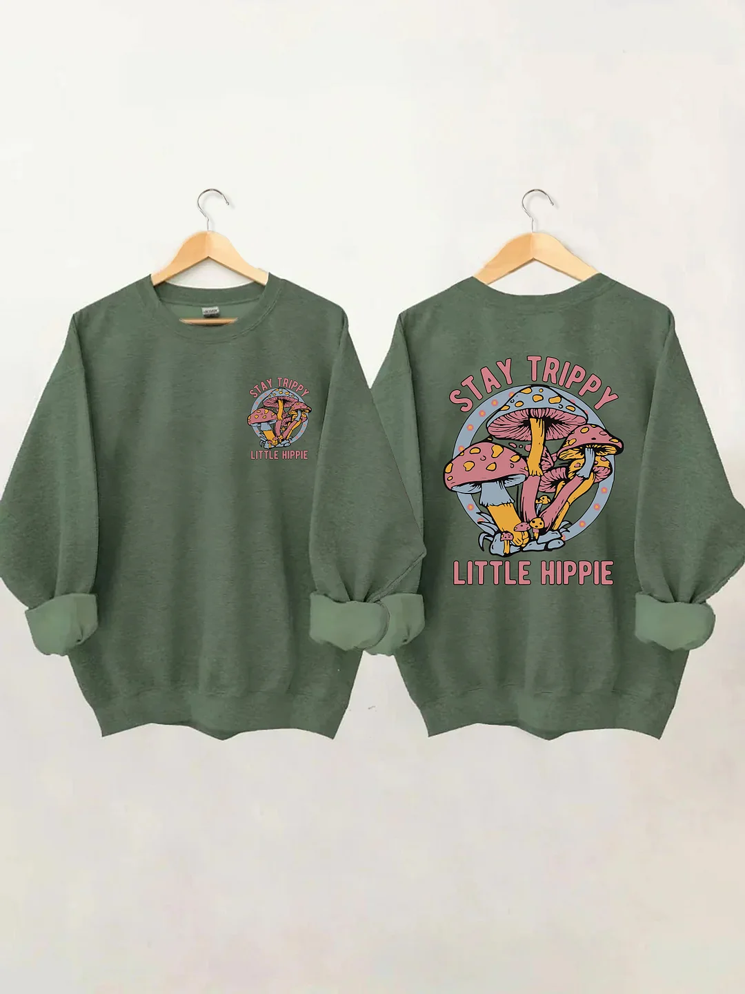 Stay Trippy Little Hippie Sweatshirt