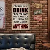 I'd Say I'll Drink To That - Metal Tin Signs(8*12Inch/12*16Inch) - Bar
