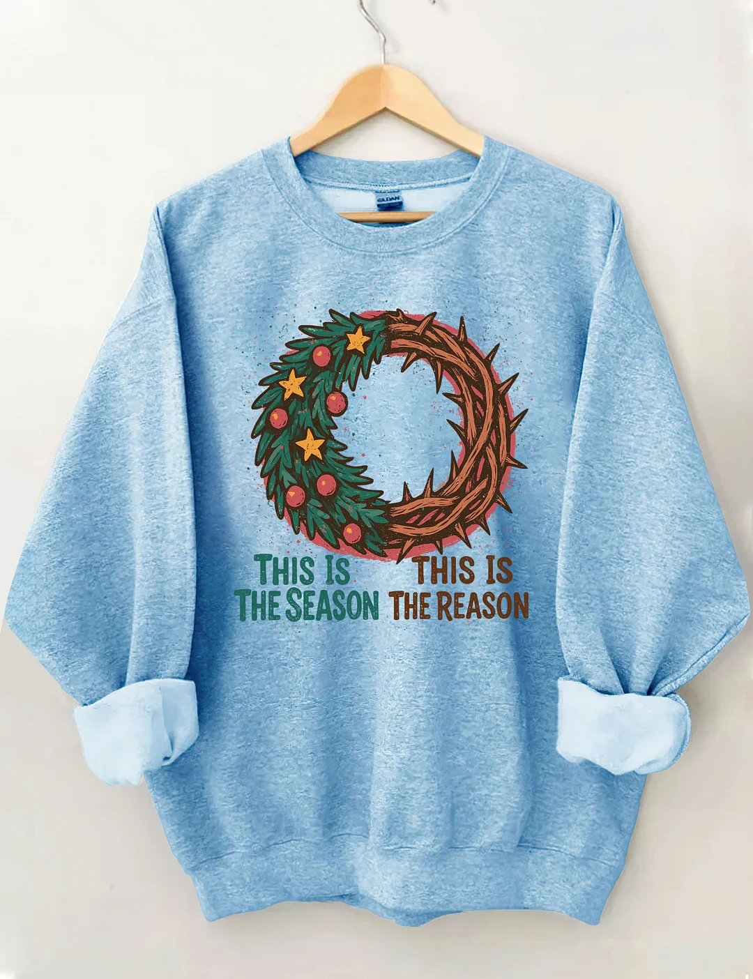 This Is The Season This Is The Reason Sweatshirt