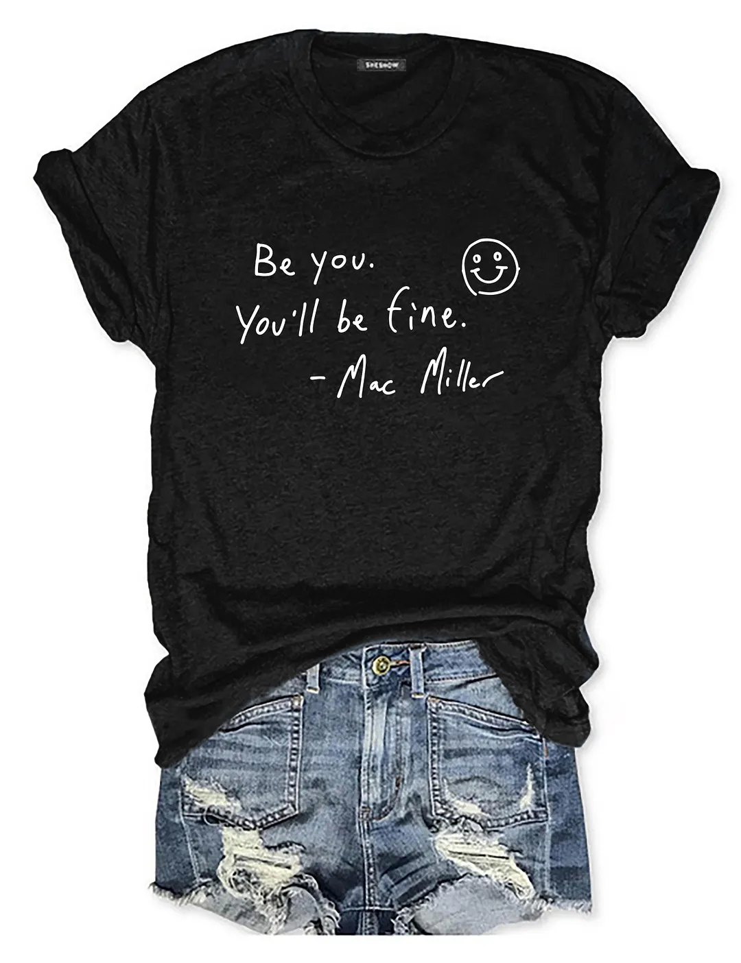 Be You You'll Be Fine Mac Miller T-shirt