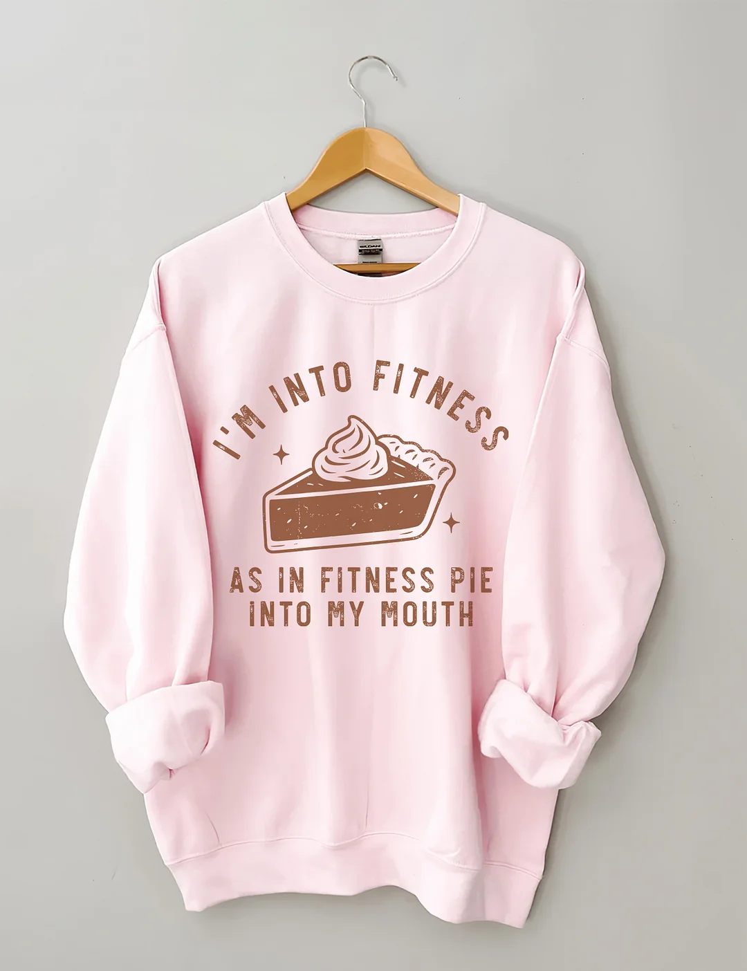 I&rsquo;m Into Fitness Sweatshirt