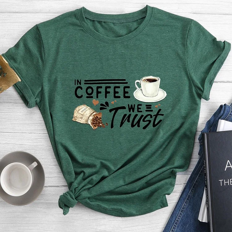 in coffee we truth Round Neck T-shirt