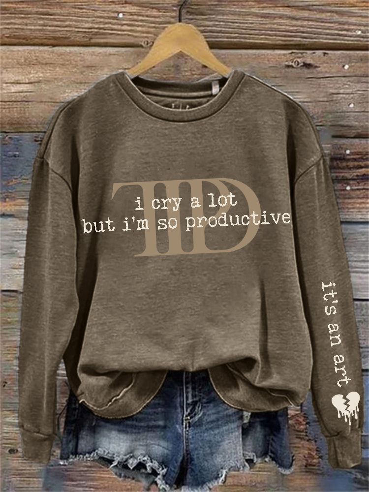 I Cry A Lot But I'm So Productive Broken Heart Sweatshirt