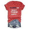 Clark 22 Shut Them Up Tee