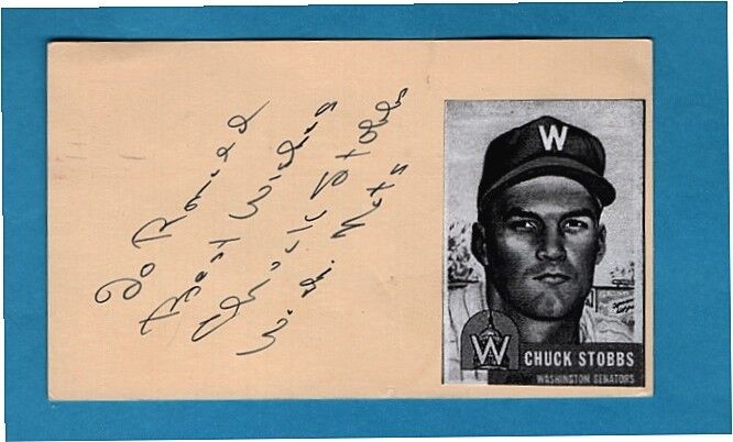 1953 CHUCK STOBBS-WASHINGTON SENATORS AUTOGRAPHED POSTCARD Photo Poster painting-(d.2008)