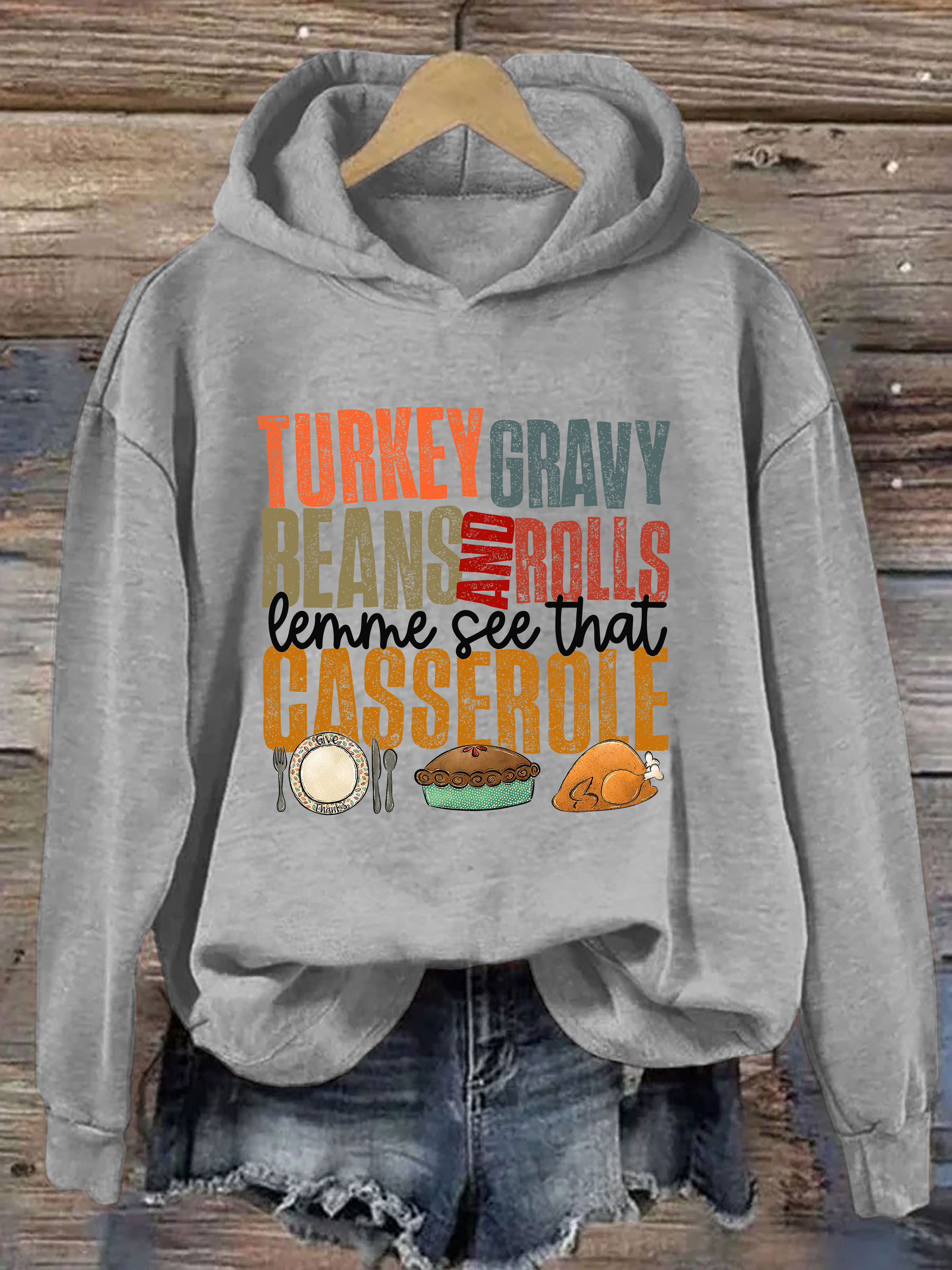 Turkey Gravy Beans And Rolls Let Me See That Casserole Hoodie