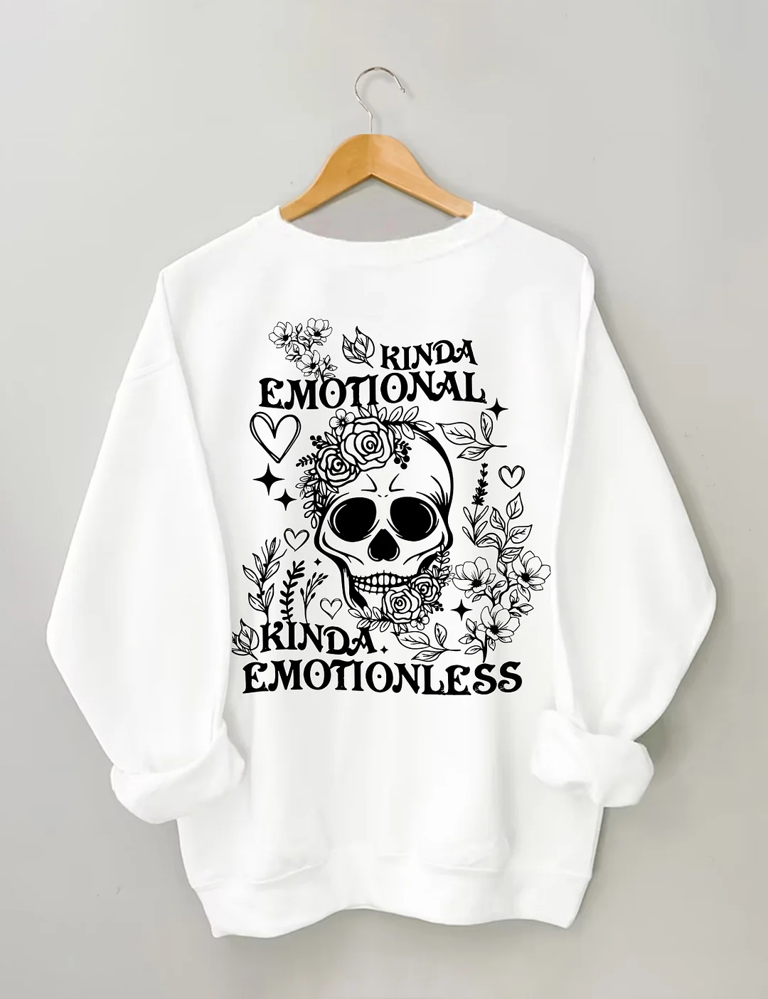 Kinda Emotional Kinda Emotionless Sweatshirt