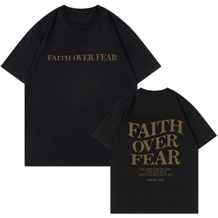 Hip Hop Faith Over Fear Print Cotton T-Shirt Streetwear Summer Short Sleeve T-Shirt at Hiphopee