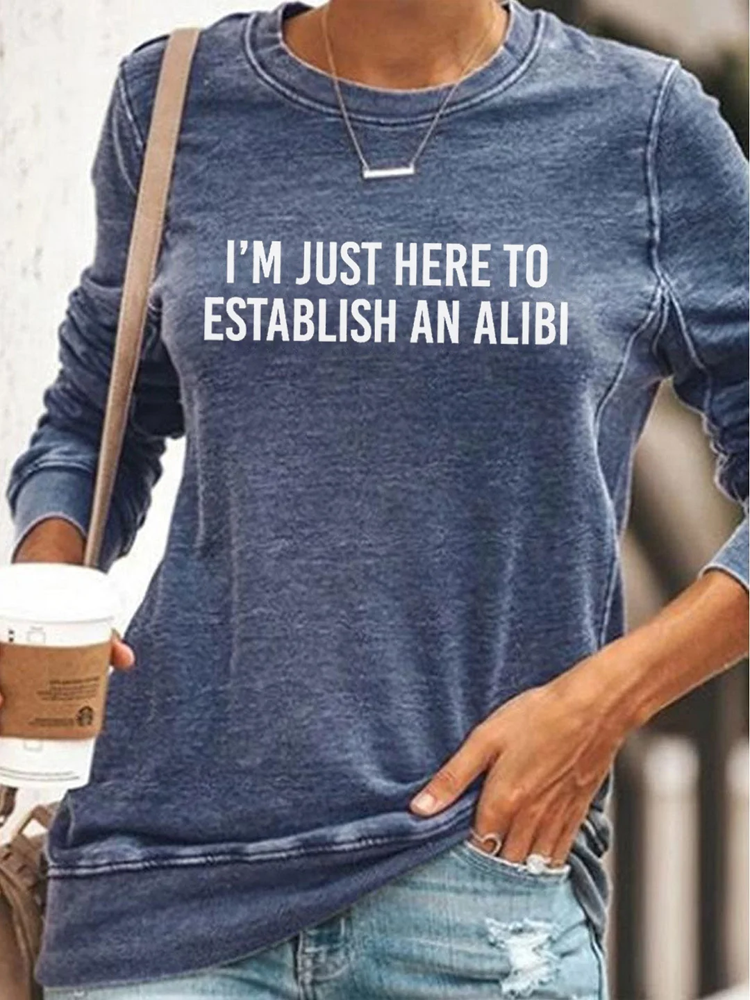 I'm Just Here To Establish An Alibi Sweatshirt