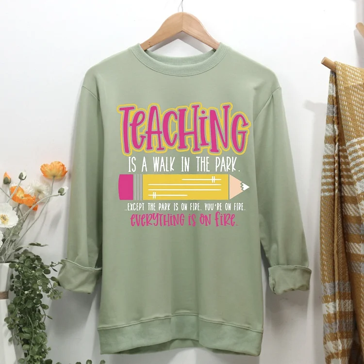 Teaching Is A Walk In The Park Women Casual Sweatshirt