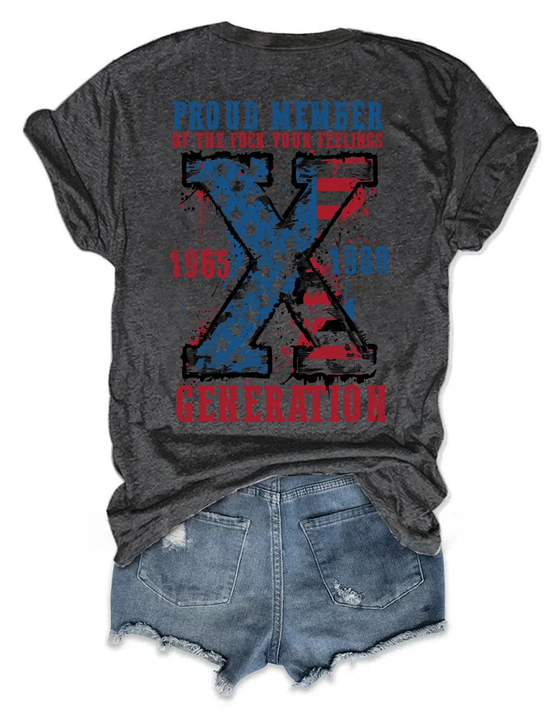 Proud Member Of The Fuck Your Feelings Generation X T-shirt