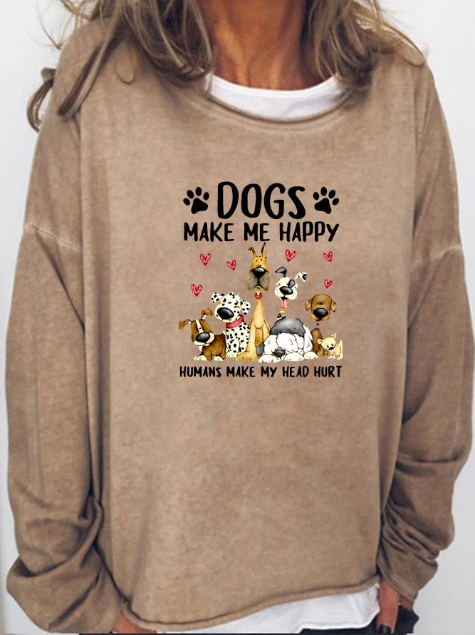 Long Sleeve Crew Neck dogs make me happy humans make my head hurt Sweatshirt