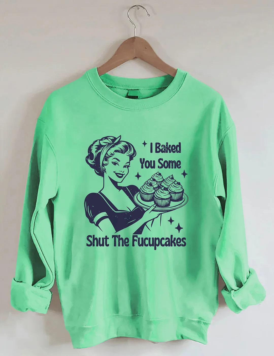 Shut The Fucupcakes Funny Sweatshirt