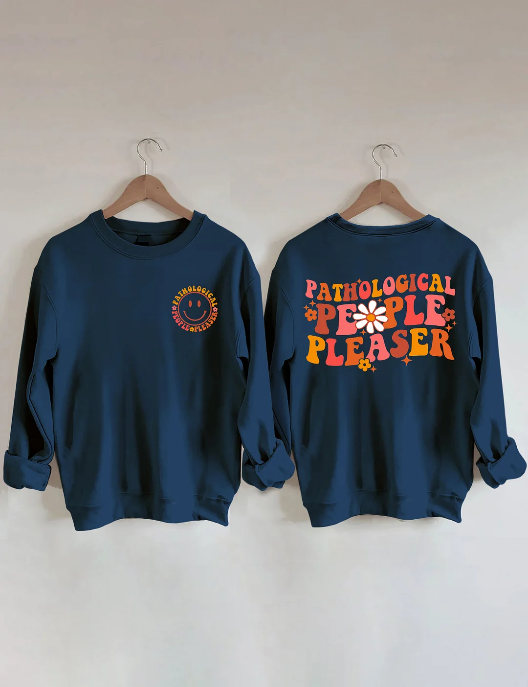 Pathological People Pleaser Sweatshirt