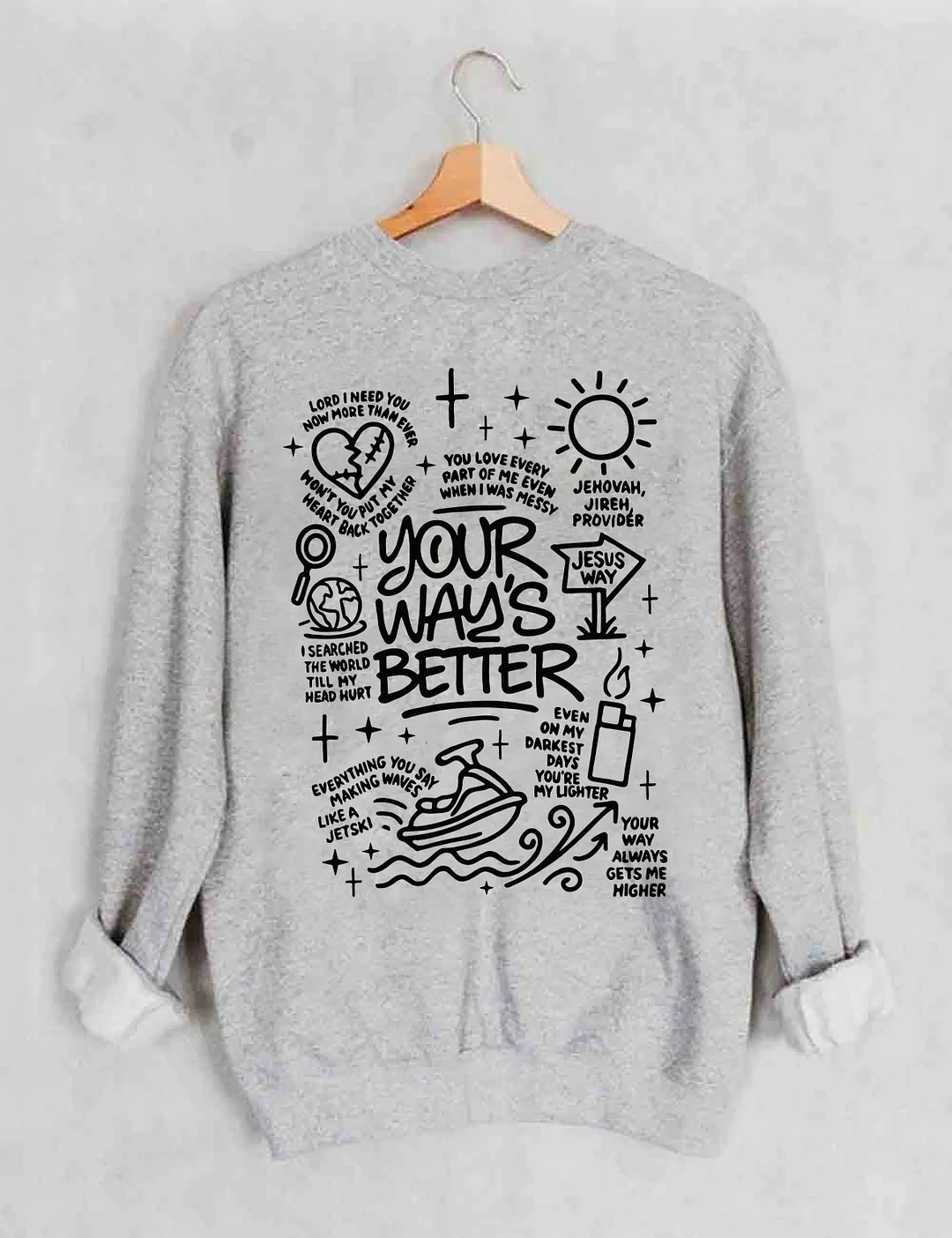 Your Way's Better Sweatshirt