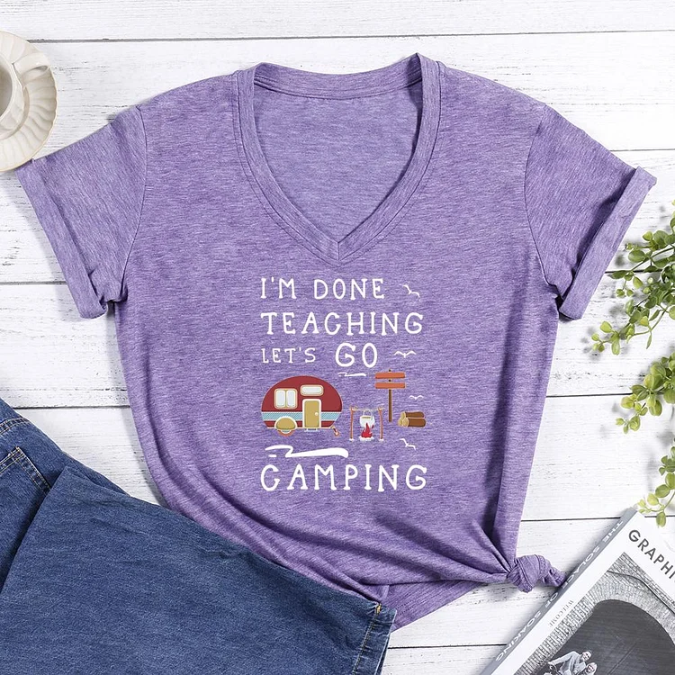 I'm Done Teaching Let's Go Camping Funny? V-neck T Shirt-Annaletters