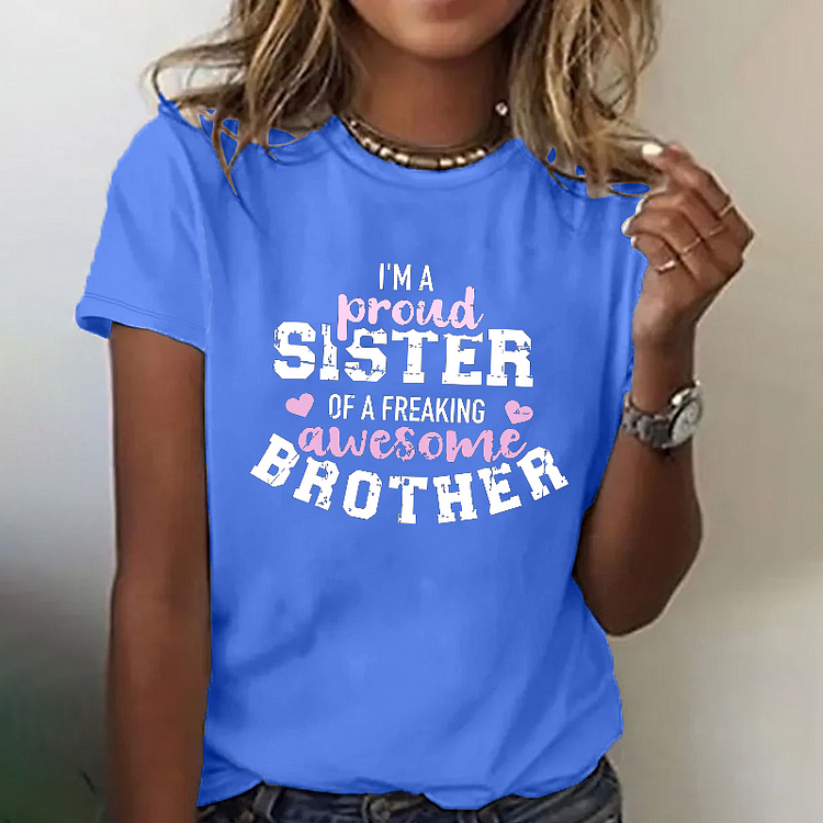 I'm A Proud Sister Of  A Freaking Awesome Brother T-shirt