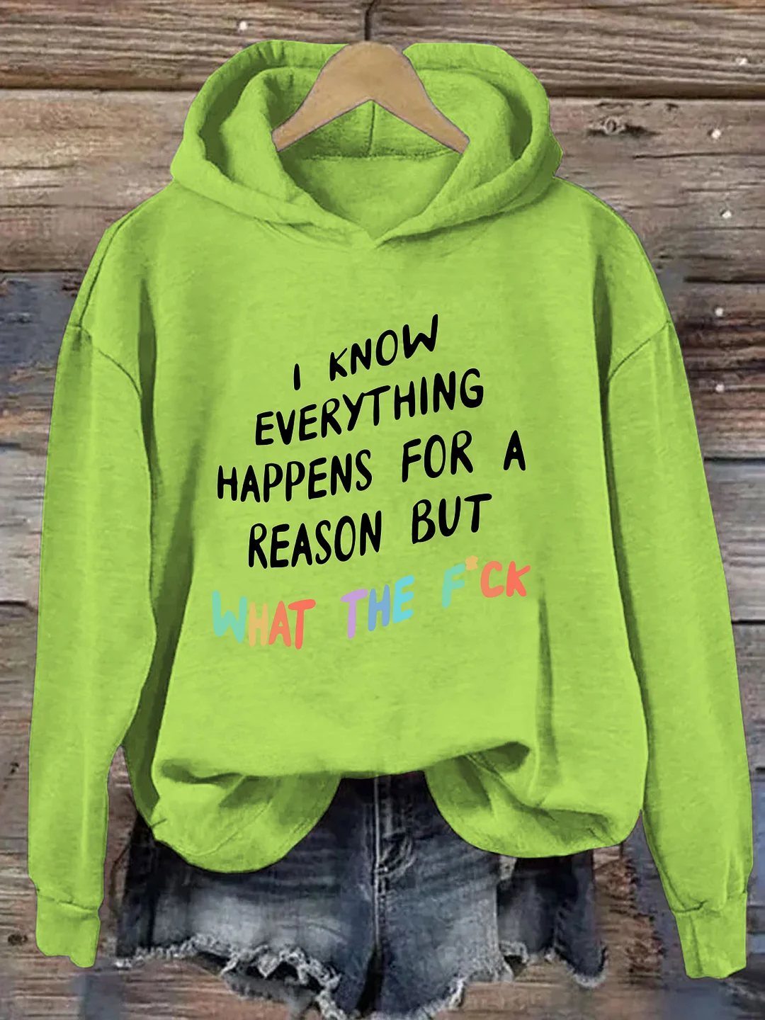 I Know Everything Happens For A Reason Hoodie
