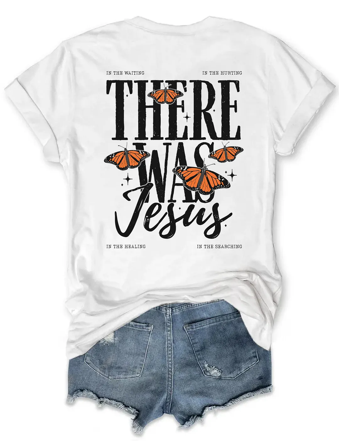 In The Hurting There Was Jesus Butterfly T-shirt